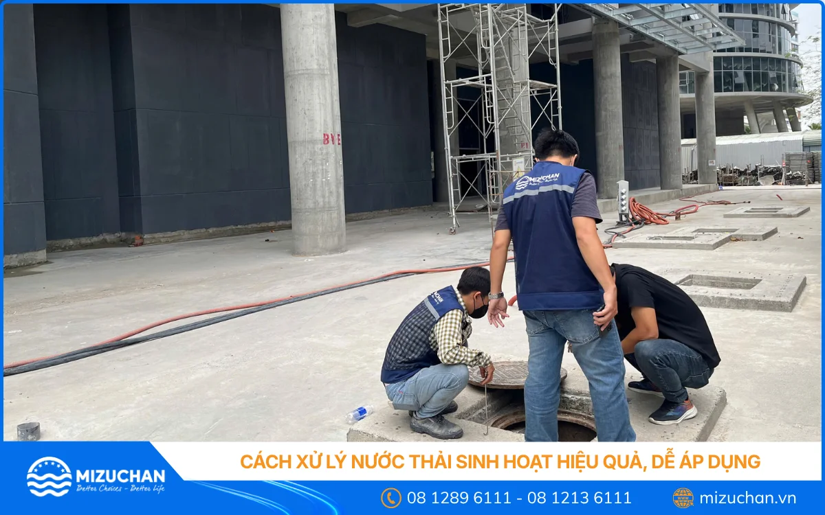 Cách Xử Lý Nước Thải Sinh Hoạt Hiệu Quả, Dễ Áp Dụng
