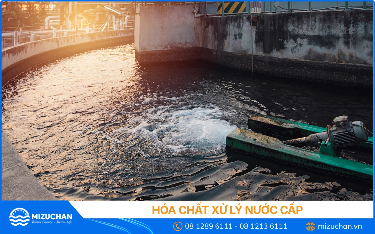 5+ Nhóm Hóa Chất Xử Lý Nước Cấp Hiệu Quả, An Toàn
