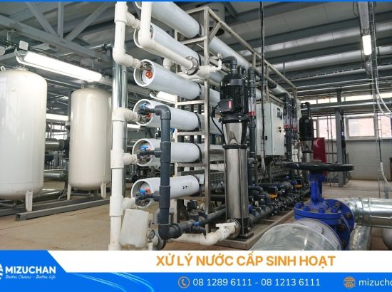 Xử lý nước cấp sinh hoạt: Quy trình, công nghệ và cách lựa chọn hệ thống phù hợp