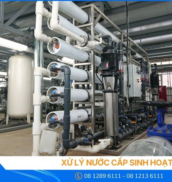 Xử lý nước cấp sinh hoạt: Quy trình, công nghệ và cách lựa chọn hệ thống phù hợp